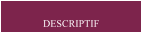 DESCRIPTIF