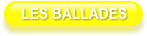 LES BALLADES