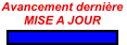 Avancement dernière  MISE A JOUR